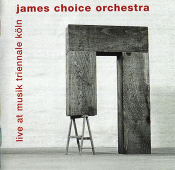James Choice Orchestra -  Live at Musik Triennale Köln